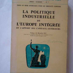 La Politique Industrielle De L' Europe Integree - Necunoscut ,268958