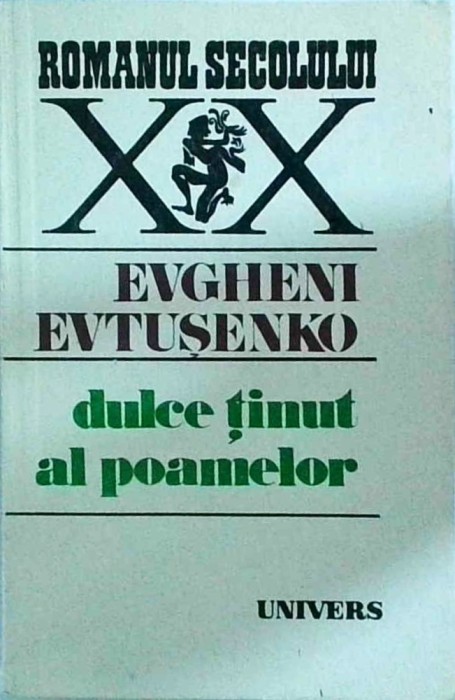 Evgheni Evtusenko - Dulce tinut al poamelor