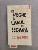 De veghe in lanul de secara ~ J.D. Salinger, 2011, Polirom
