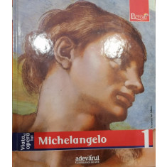 Colectia pictori de geniu. Michelangelo, volumul 1
