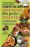 Carte de bucate. Preparate din peste si retete traditionale chinezesti - Eugenia Iorgoaea, Emilian Strainu