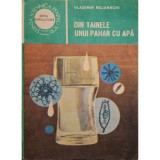 Vladimir Rojanschi - Din tainele unui pahar cu apa (Editia: 1985)