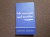 Toti Oamenii Sunt Muritori - Simone De Beauvoir COLECTIA COTIDIANUL R1