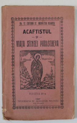 ACAFTISTUL SI VIATA SFINTEI PARASCHEVA , EDITIA A - IV-A , 1927 foto