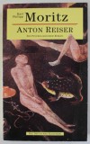 ANTON REISER , EIN PSYCHOLOGISCHER ROMAN von KARL PHILIPP MORITZ , 1993, TEXT IN LIMBA GERMANA