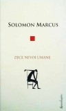 Solomon Marcus - Zece nevoi umane, Spandugino, Filosofie, Sociologie, Romana, Brosata, Stare Buna
