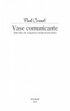 Vase comunicante | Paul Cernat