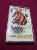 CASETA AUDIO DANCE 2 DANCE VOL 1 RARA!! ORIGINALA