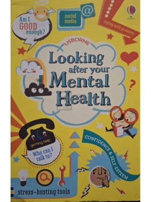 Alice James - Looking after your mental health (Editia: 2018) foto