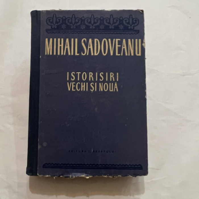 Mihail Sadoveanu - Istorisiri - vechi si noua