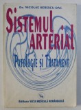 SISTEMUL ARTERIAL - PATOLOGIE SI TRATAMENT de NICOLAE HERESCU - DAC , 1996