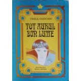 TOT AURUL DIN LUME-VASILE COJOCARU-252878