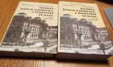ISTORIA BANCII NATIONALE A ROMANIEI IN DATE - Vol. I 1880-1914; Vol. II 1915-1918 - Mihaela Tone, Cristian Paunescu - 2005/2009, 470+688 p.