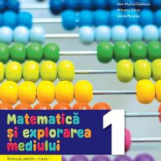 Matematica si explorarea mediului - Clasa 1 - Manual - Gabriela Barbulescu, Alina Carmen Birta, Ana-Maria Canavoiu, Mihaela Carja, Elena Niculae