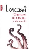 CHEMAREA LUI CTHULHU SI ALTE POVESTIRI-H.P. LOVECRAFT-361430