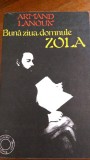 Buna ziua, domnule Zola Armand Lanoux 1982