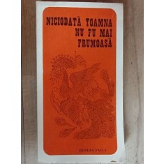 Niciodata toamna nu fu mai frumoasa