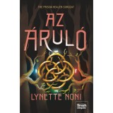Az &aacute;rul&oacute; - The Prison Healer-sorozat 3. r&eacute;sz - Lynette Noni