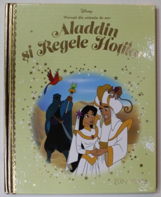 ALADDIN SI REGELE HOTILOR , COLECTIA DISNEY &amp;#039;&amp;#039; POVESTI DIN COLECTIA DE AUR &amp;#039;&amp;#039; , NR. 89 , 2019 foto