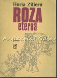 Cumpara ieftin Roza Eterna - Horia Zilieru - Poeme - Cu Dedicatie Si Autograf