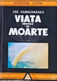 Viata dincolo de moarte - 1991 - Yog Ramacharaka (AB217)