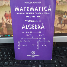 Ganga, Matematică manual clasa XII vol. II Algebră, Mathpress, Ploiești 2004 100