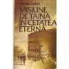 Stefan Zaides - Misiune de taina in cetatea eterna - roman - 137302