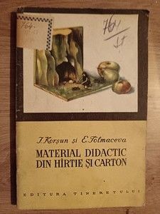 Material didactic si hirtie si carton- I. Korsun, E. Tolmaceva