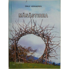 Manastirea (Drama in patru acte) &ndash; Emile Verhaeren (cateva sublinieri)