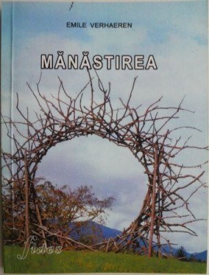 Manastirea (Drama in patru acte) &amp;ndash; Emile Verhaeren (cateva sublinieri) foto