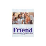 Making Jesus My Best Friend: Baptism Preparation for Younger Children (Ages 8-10)