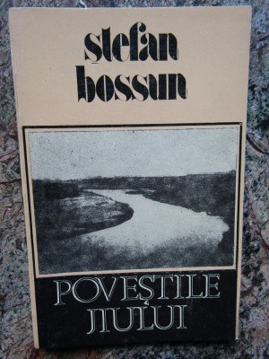 Stefan Bossun - Povestile Jiului - DEDICATIE SI AUTOGRAF foto