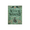 Heal the Witch Wound: Reclaim Your Magic and Step Into Your Power