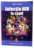 INFECTIA HIV LA COPII de DOINA PLESCA , 1998