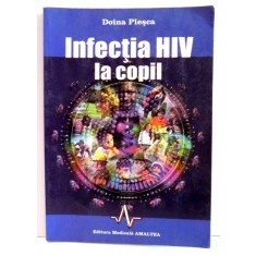 INFECTIA HIV LA COPII de DOINA PLESCA , 1998