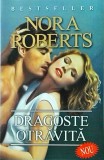 Nora Roberts - Dragoste otravita