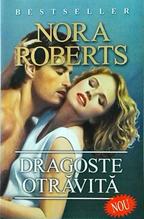 Nora Roberts - Dragoste otravita