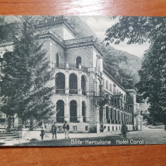 carte postala necirculata baile herculane anul 1929 - hotel carol