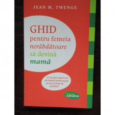 GHID PENTRU FEMEIA NERABDATOARE SA DEVINA MAMA