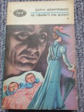 La rasarit de Eden, John Steinback, 1973 (vol. 1), BPT 748, stare buna