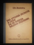 Gh. Buzatu - Din istoria secreta a celui de-al doilea razboi mondial (autograf)