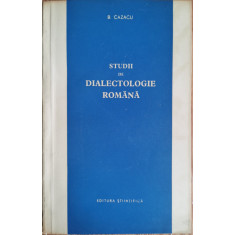 Studii de Dialectologie Romana - B. Cazacu