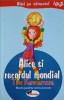 ALICE SI RECORDUL MONDIAL-TIM KENNEMORE-239880