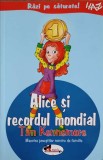 ALICE SI RECORDUL MONDIAL-TIM KENNEMORE-239880