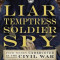 Liar, Temptress, Soldier, Spy: Four Women Undercover in the Civil War, Paperback/Karen Abbott