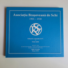 TRANSILVANIA, FRITZ GOTT, ASOCIATIA BRASOVEANA DE SCHI 1905-1930, BRASOV 2005