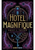 Hotel Magnifique - Emily J. Taylor - Corint