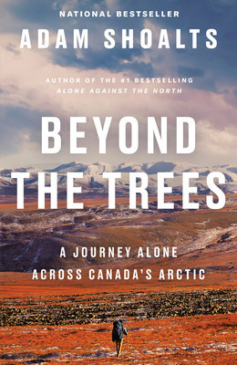 Beyond the Trees: A Journey Alone Across Canada&amp;#039;s Arctic foto