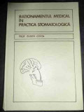 Rationamentul Medical In Practica Stomatologica - Eugen Costa ,545232, Medicala