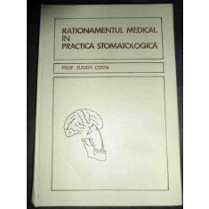 Rationamentul Medical In Practica Stomatologica - Eugen Costa ,545232